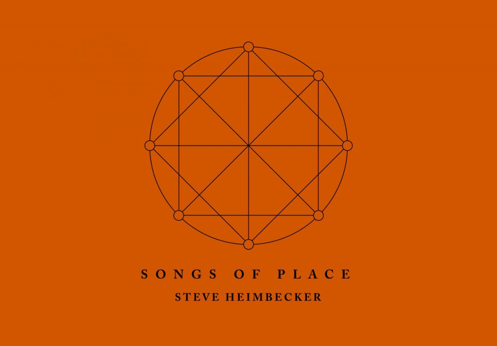 Steve Heimbecker: Songs of Place