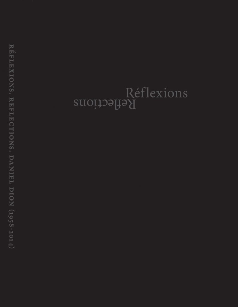 Reflections: Remembering the Life and Art of Daniel Dion (1958-2014)