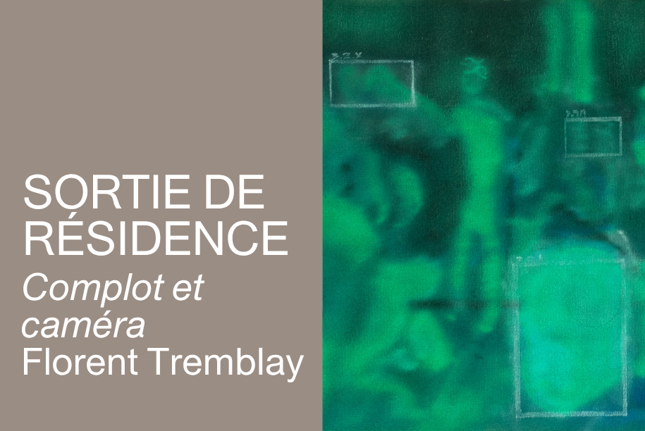 Sortie de résidence : Complot et caméra